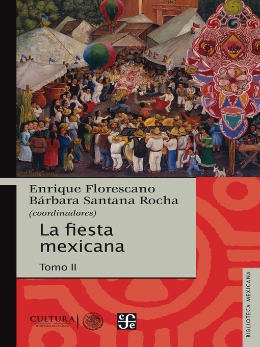Title details for La fiesta mexicana by Enrique Florescano - Available